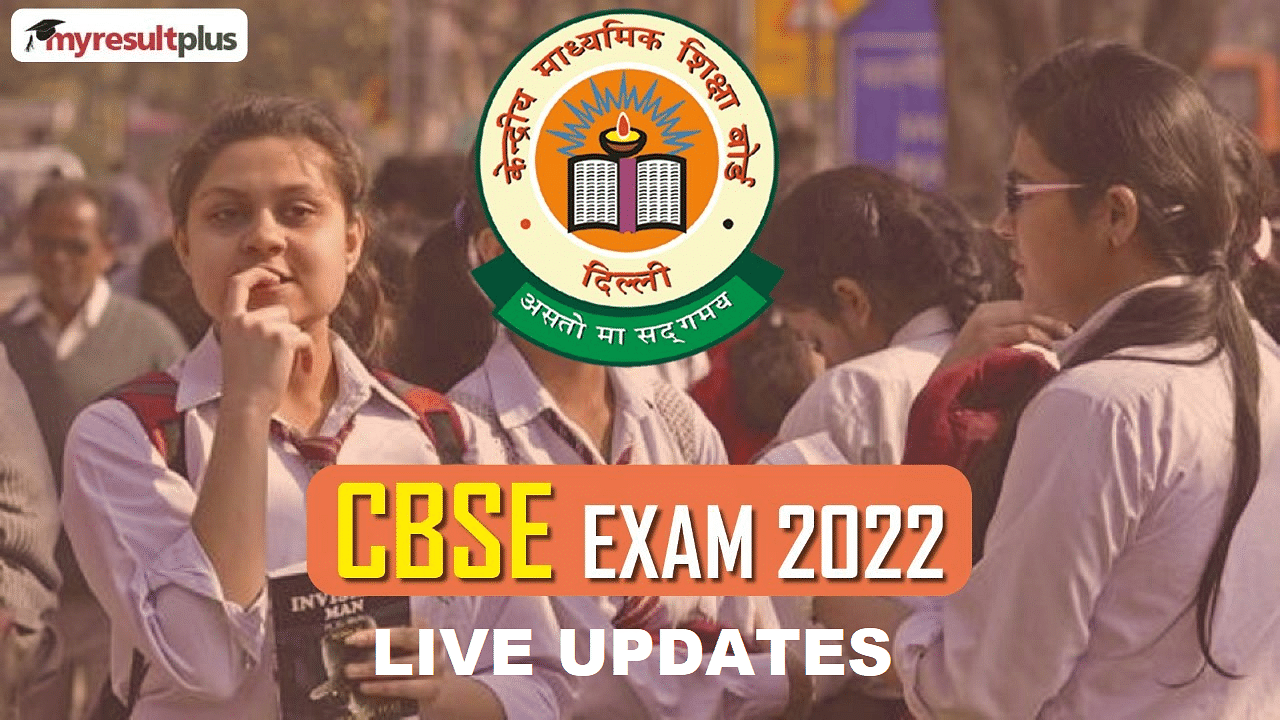 CBSE Board  Result 2022 OUT Live: Class 12th Final Results Evaluated on 30-70