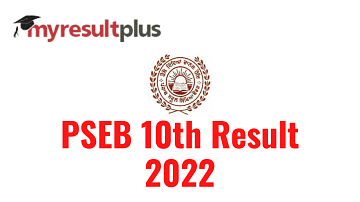 PSEB 10th Result 2022 For Supplementary Exams Out, Steps to Check Here