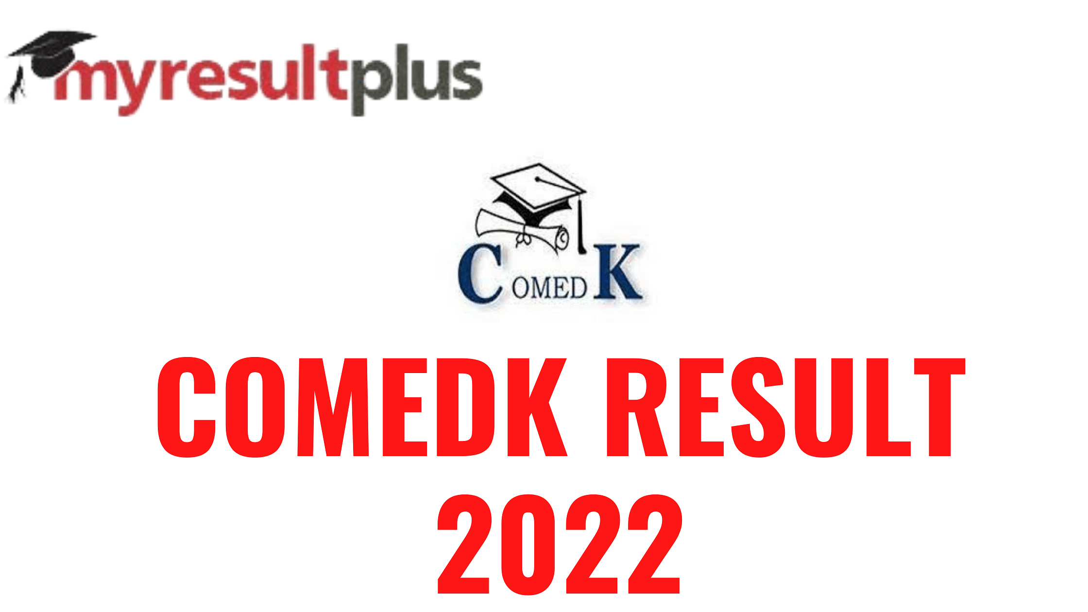 COMEDK Result 2022 Declared, Here's How to Download Scorecards