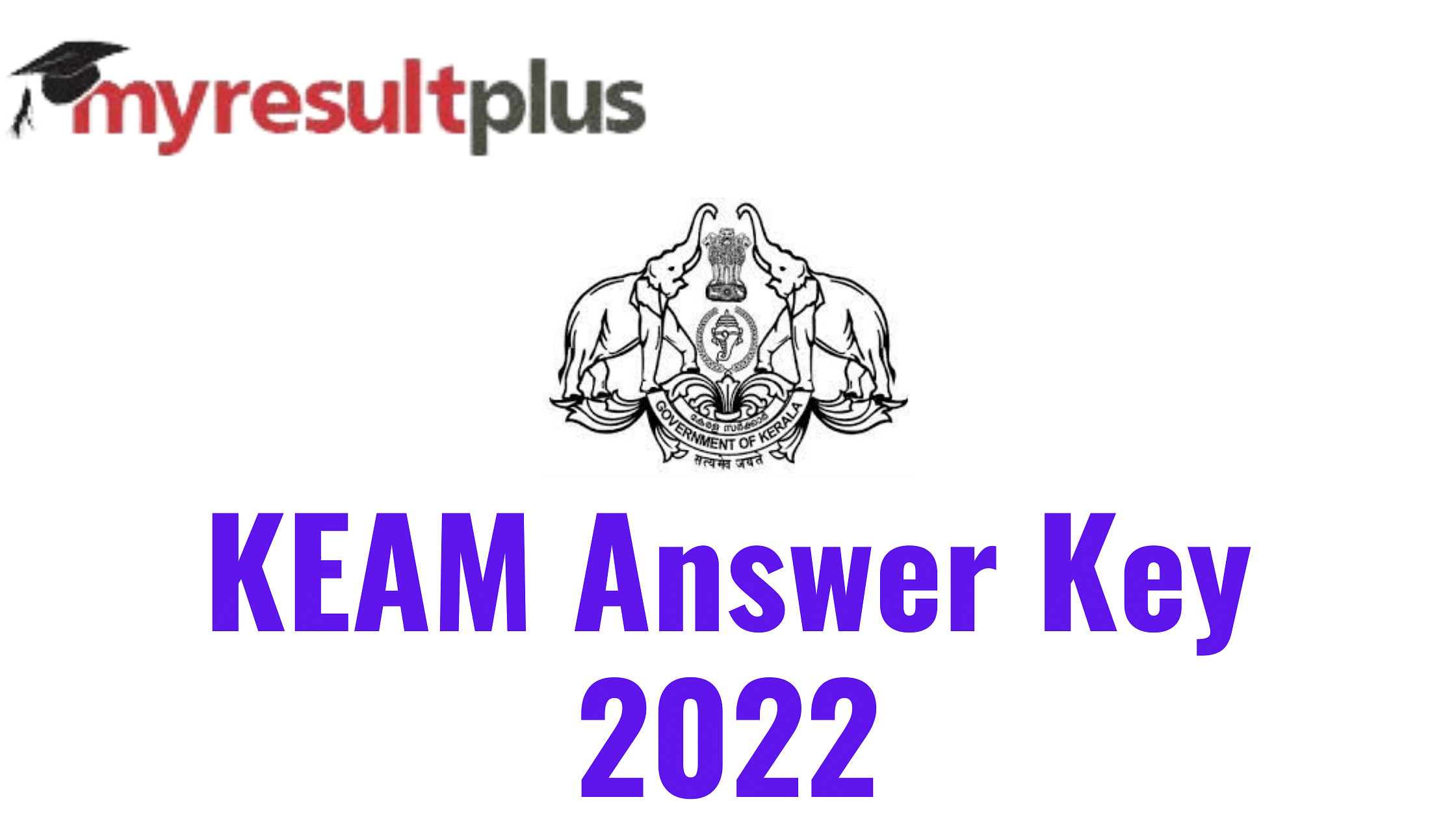 KEAM 2022 Answer Key: Objection Window Closes Today, Steps Here