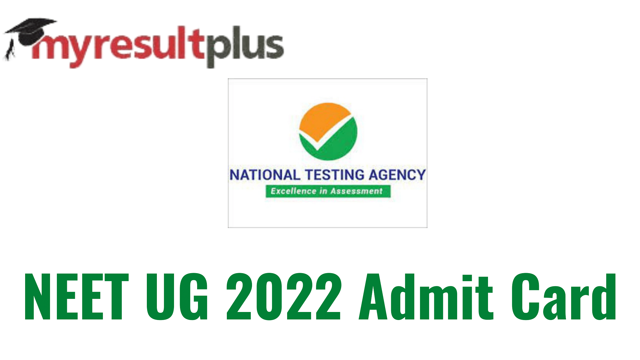 NEET UG Admit Card 2022 To Be Out Soon, Procedure to Download Here