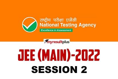 JEE Mains 2022: NTA Revises Session 2 Exam Dates, Check Official Updates Here