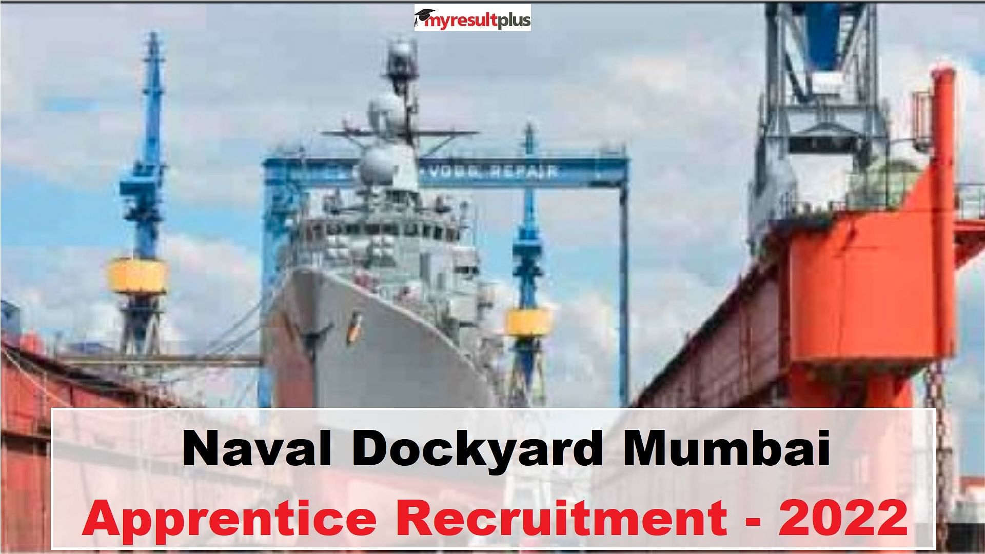 Naval Dockyard Mumbai apprentice 2022: Application Window Deadline Today, Get Direct Link Here