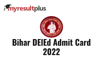Bihar DElEd Admit Card 2022 To Be Released Today, Know How to Download Here