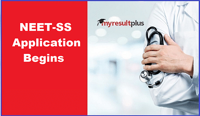 NEET SS Application Process begins, Know Steps to Apply