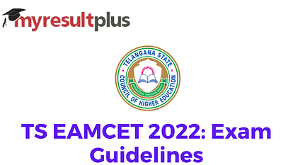 TS EAMCET 2022 Exam to Commence Tomorrow, Check Guidelines Here