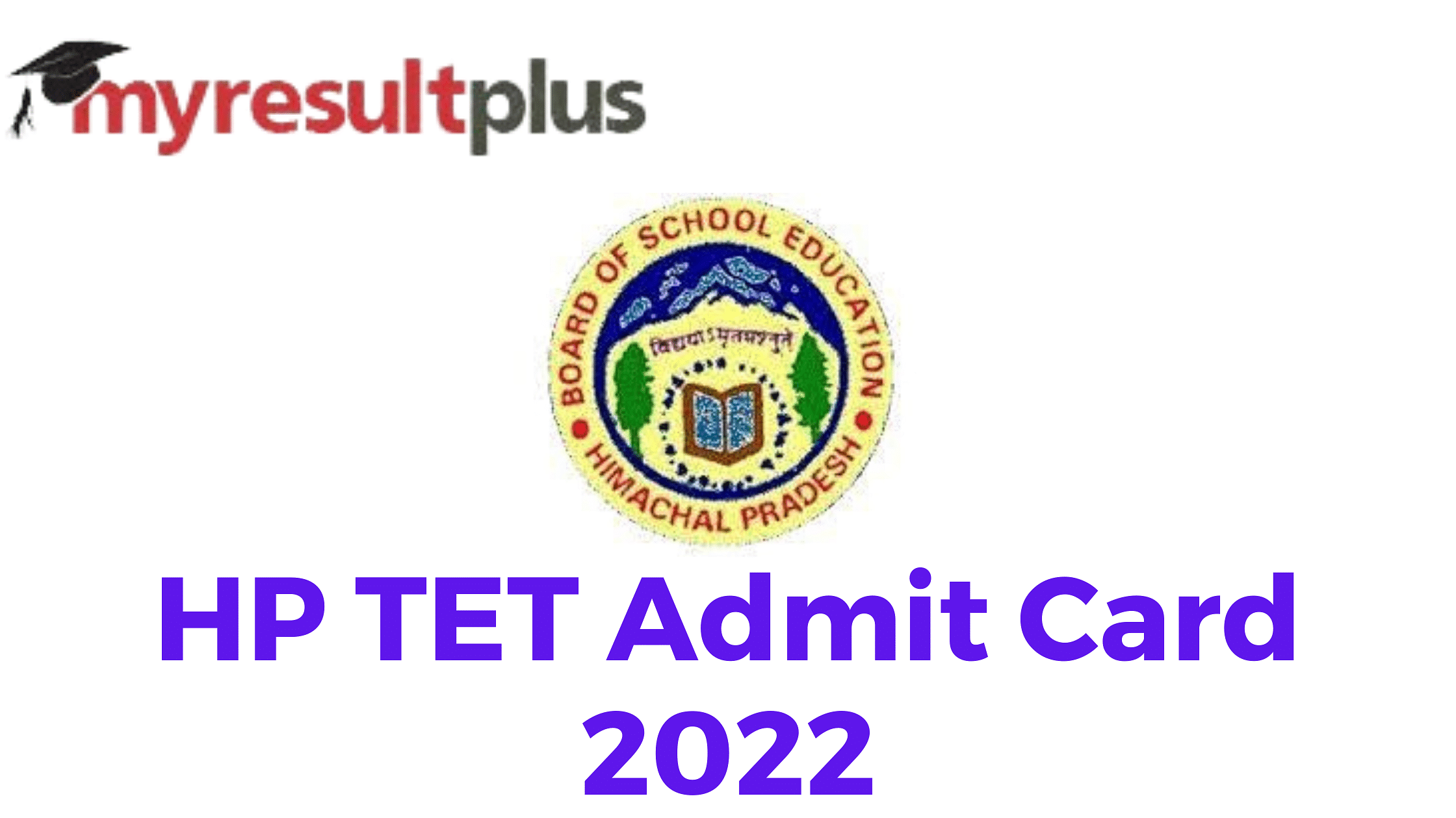 HP TET Admit Card 2022 Out For JBT and Shastri Exams, Direct Download Link Here