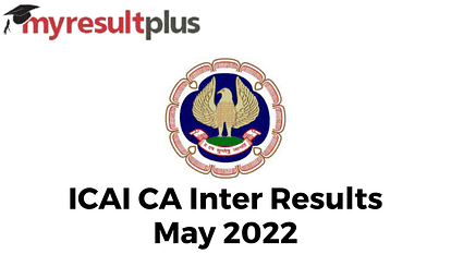 ICAI CA Inter Results May 2022 Declared, Download Scorecard Through Direct Link Here