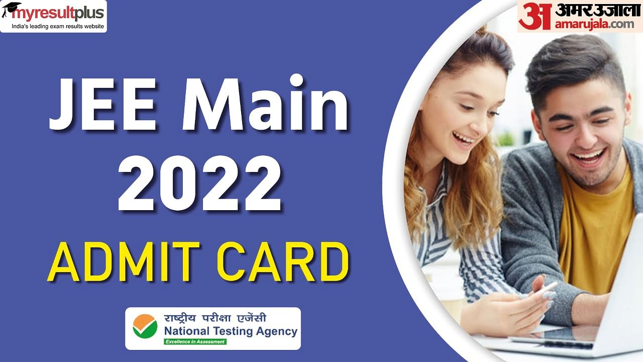 JEE Mains Admit Cards 2022: NTA Releases Hall Ticket for Session 2, Know Steps to Download