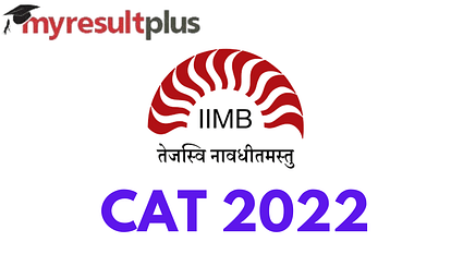 CAT 2022: IIM Bangalore Releases Official Notification, Check Details Here