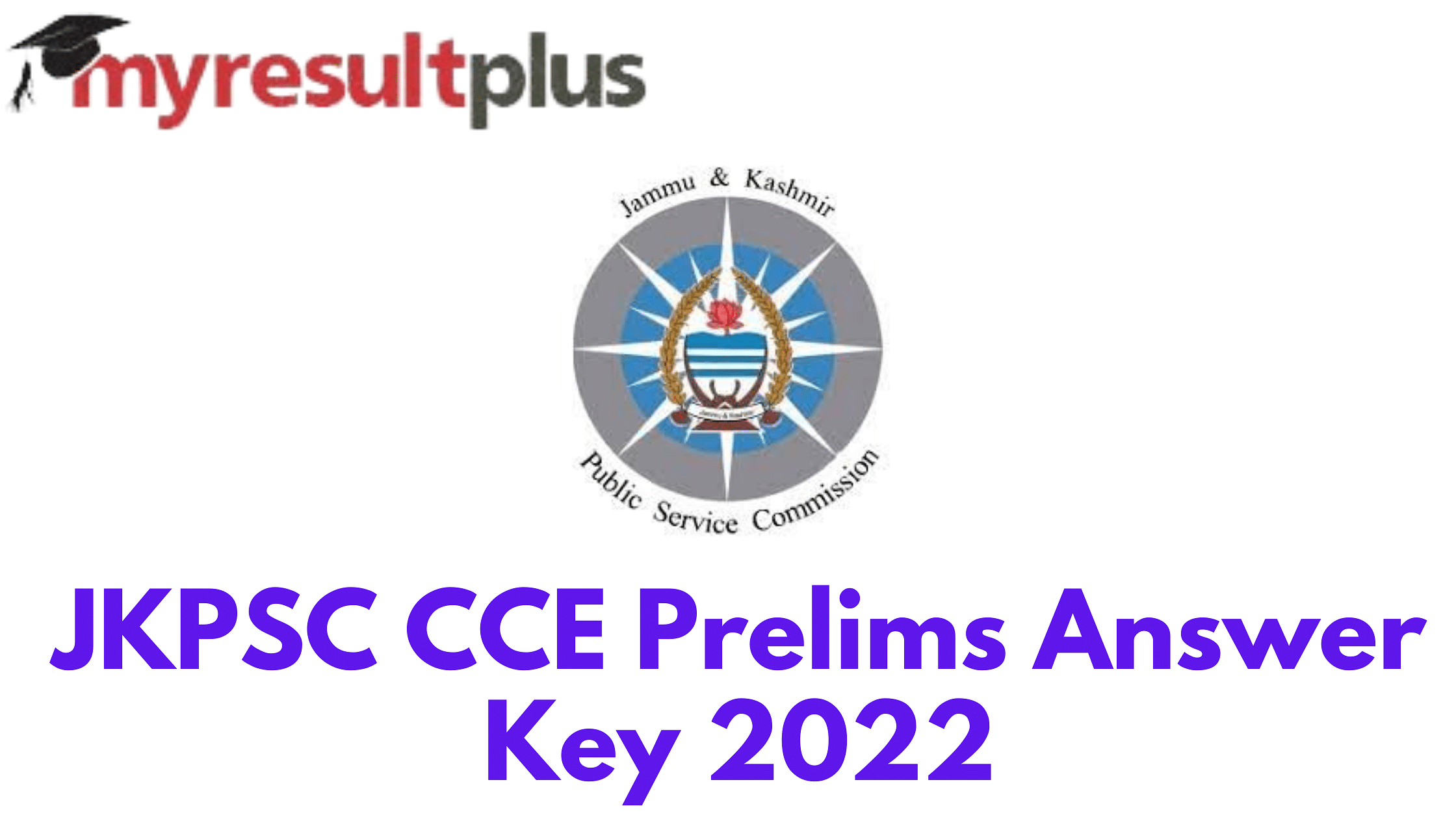 JKPSC CCE 2022: Prelims Answer Key Available for Download, Direct Link Here