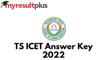 TS ICET 2022 Answer Key Available for Download, Direct Link Here