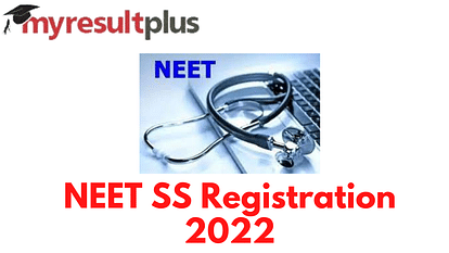 NEET SS 2022: Final Date To Apply Today, Check Steps Here