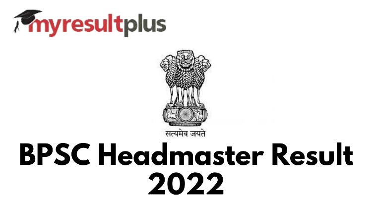 Bpsc Headmaster Result 2022 Declared, Direct Link To Merit List Here ...