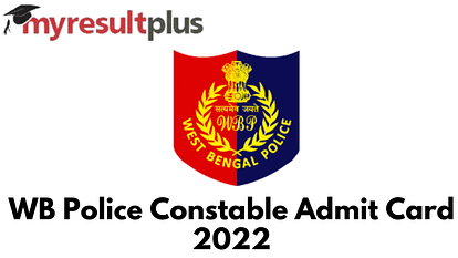 WB Police Constable Admit Card 2022 Released For Interview Round, Here's Direct Link to Download