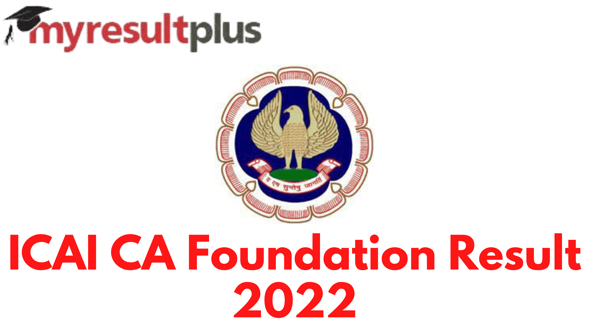 ICAI CA Foundation Result 2022 Announced, Direct Link to Download Scorecard Here