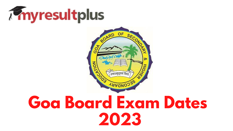 Goa Board Class Date Sheet Released For Annual Exams Check Complete Schedule Here Gbshse