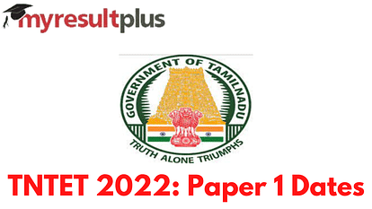 TNTET Exam Date 2022 Declared For Paper 1, Check Schedule Here