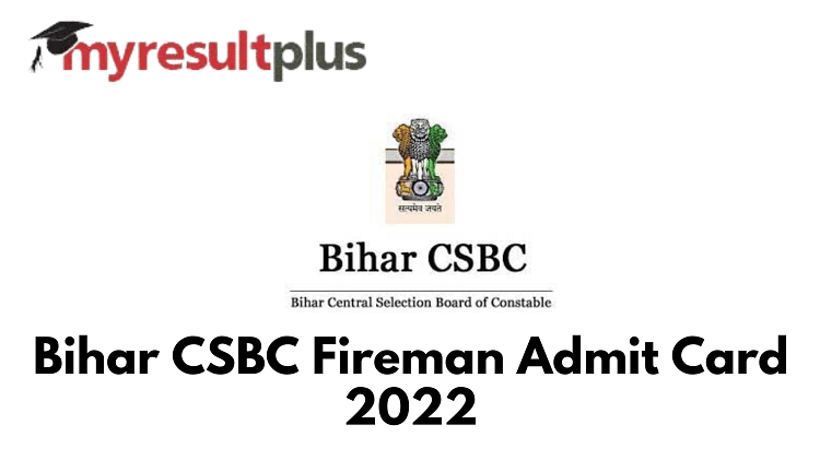 Bihar CSBC Fireman Admit Card 2022 Out for Supplementary Exam, Check Direct Link Here