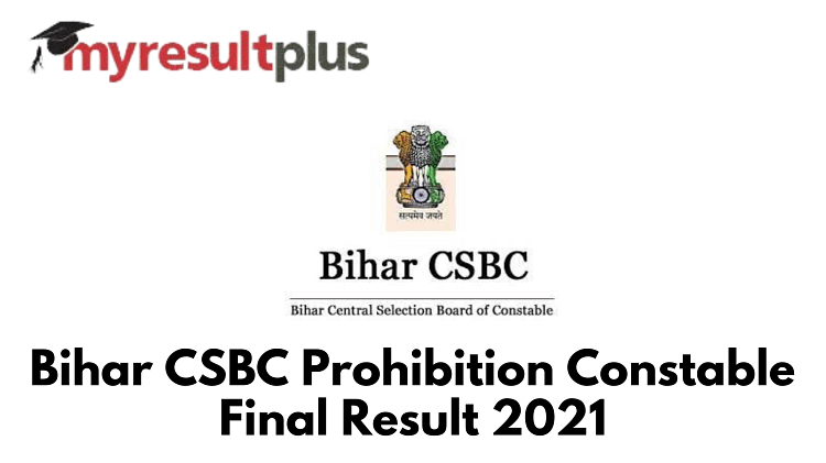 Bihar CSBC Prohibition Constable Final Result 2021 Announced, Direct Link to Check Here