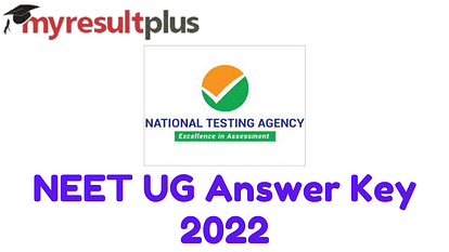 NEET UG Answer Key 2022 Likely Today, Here's How to Raise Objections