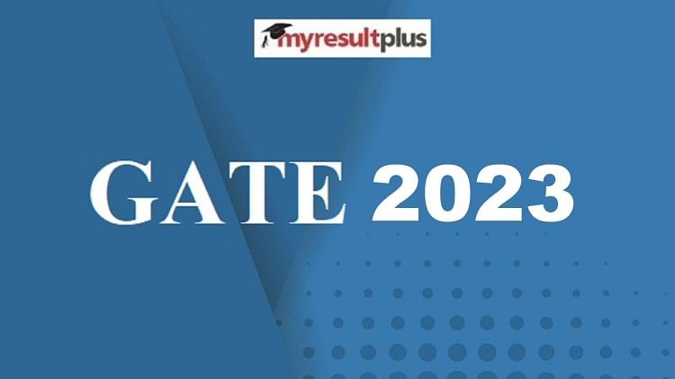 GATE 2023 Registration Window Extended, Know How to Apply Here