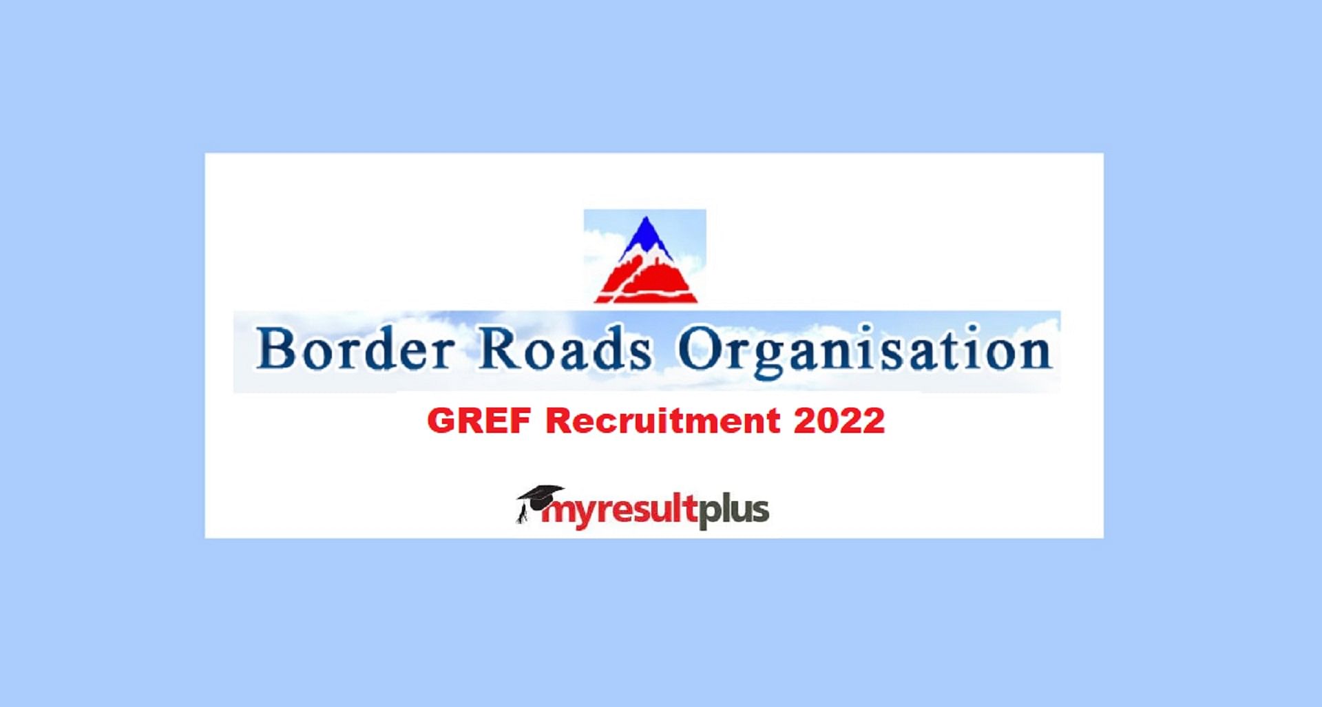 BRO Recruitment 2022: Application Begins for 246 Vacancies in General Reserve Engineer Force