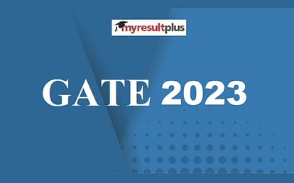 GATE 2023: Registrations End With Late Fee Payment Today, Know What's Next Here?