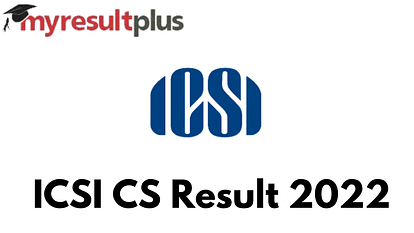 ICSI CS Result June 2022 for Executive and Professional Courses to be Out Tomorrow, Steps to Check Here