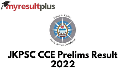 JKPSC Prelims Result 2022 Out For CCE, Direct Link to Merit List Here