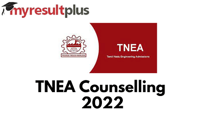 TNEA Counselling 2022 Begins, Check Complete Schedule Here