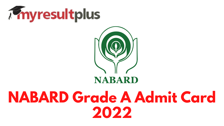 Nabard Grade A Admit Card 2022 Released, Check Direct Download Link ...