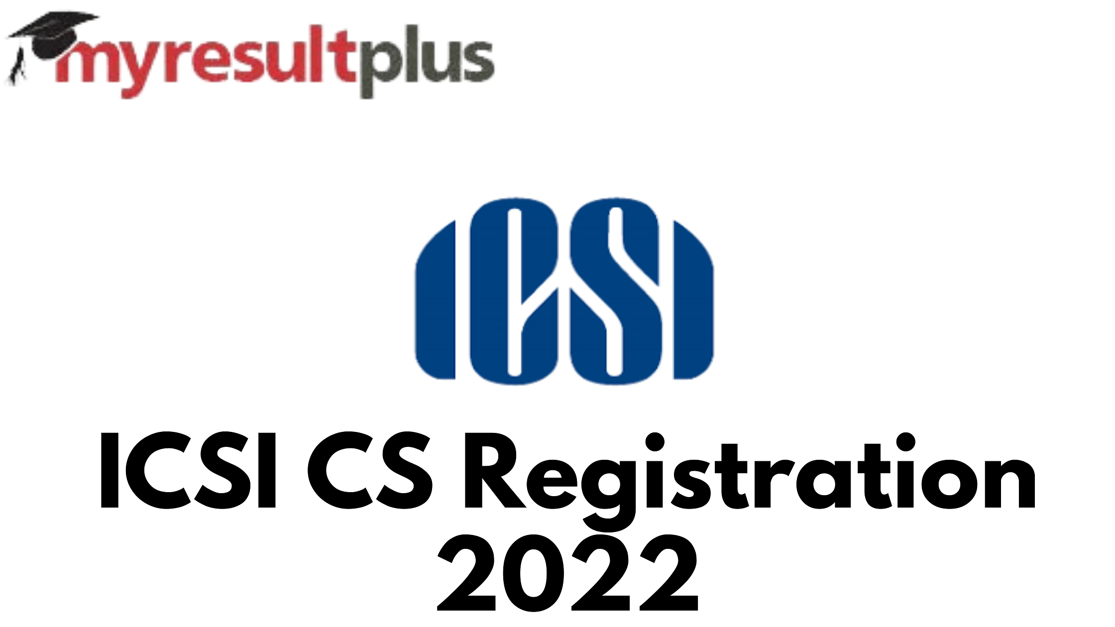 ICSI CS Registration Window For December Exams Open, Steps to Apply Here