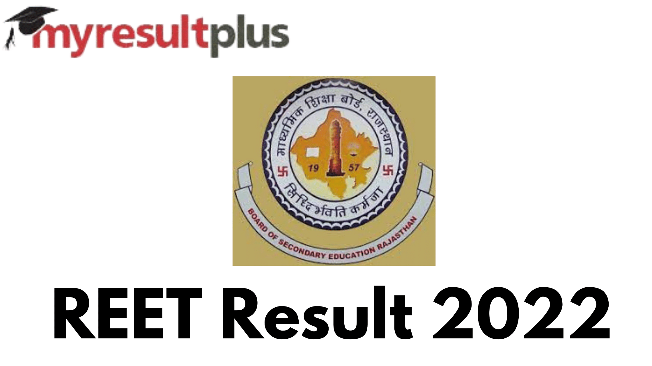 REET Result 2022 Declared, Direct Link to Check Scores Here