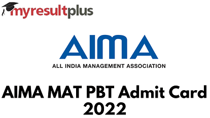 AIMA MAT 2022: Admit Card For PBT To Be Out Today, Steps to Download Here