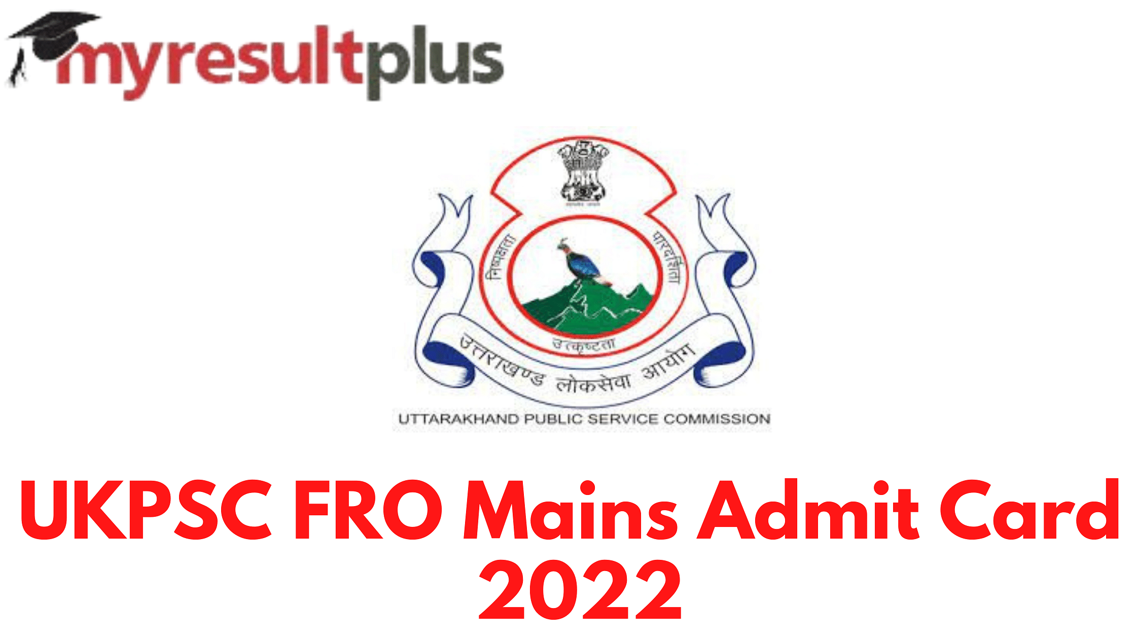 UKPSC FRO Mains 2022: Admit Card Available for Download, Direct Link Here