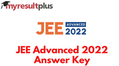 JEE Advanced 2022 Answer Key To Be Out Tomorrow, Know How to Download Here