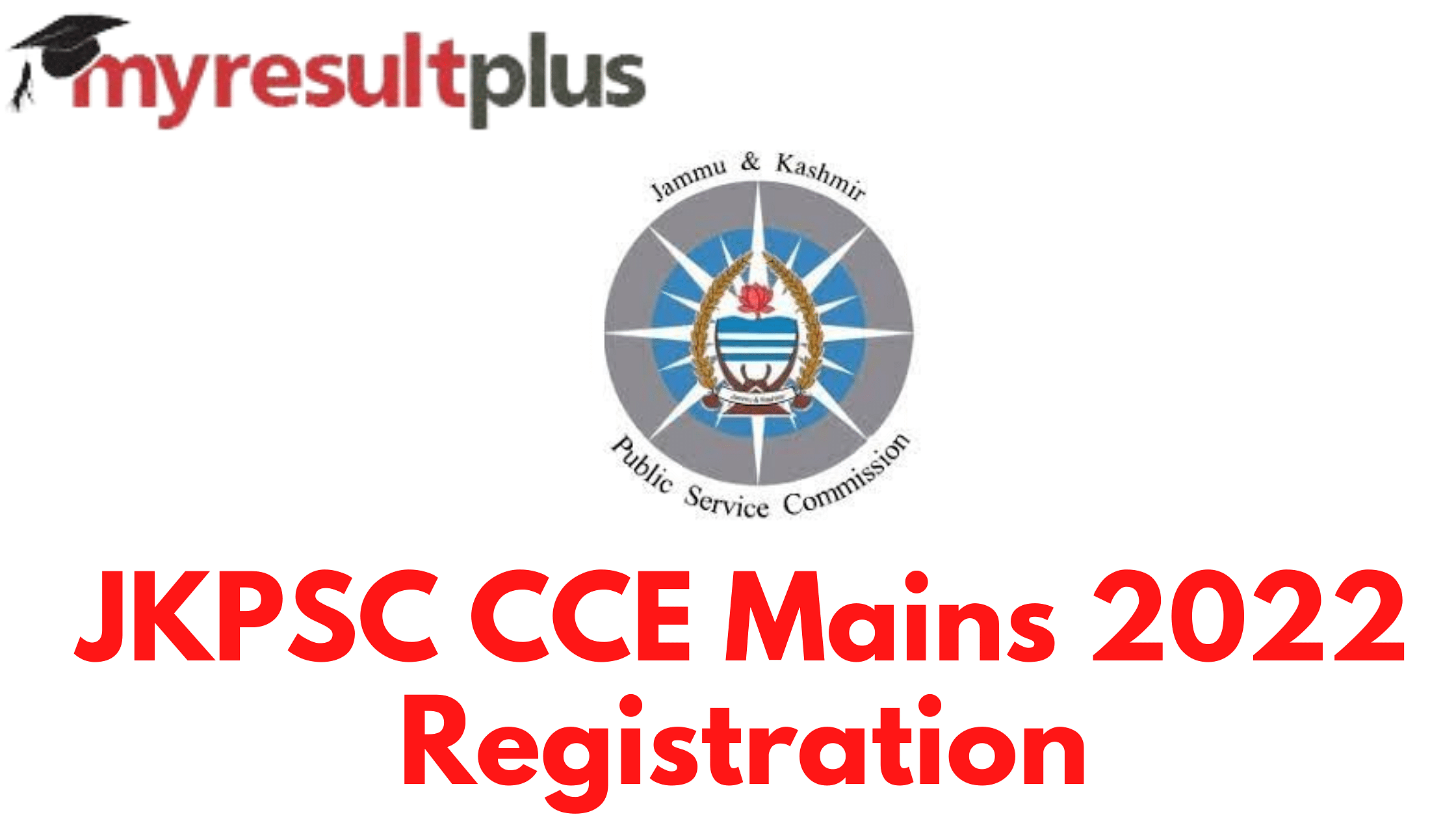 JKPSC CCE 2022: Mains Exam Application to Commence Today, Complete Details Here