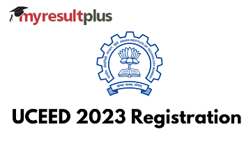 UCEED 2023 Registration To Begin Soon, Check Complete Details Here