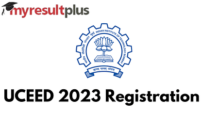 UCEED 2023 Registration Begins, Know How to Apply Here
