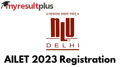 AILET 2023 Registrations to Commence Tomorrow, Steps to Fill Form Here