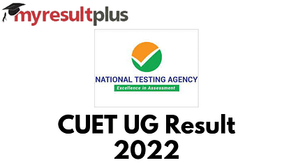 CUET UG Result 2022: Declaration Date Announced, Know How to Check Scores Here