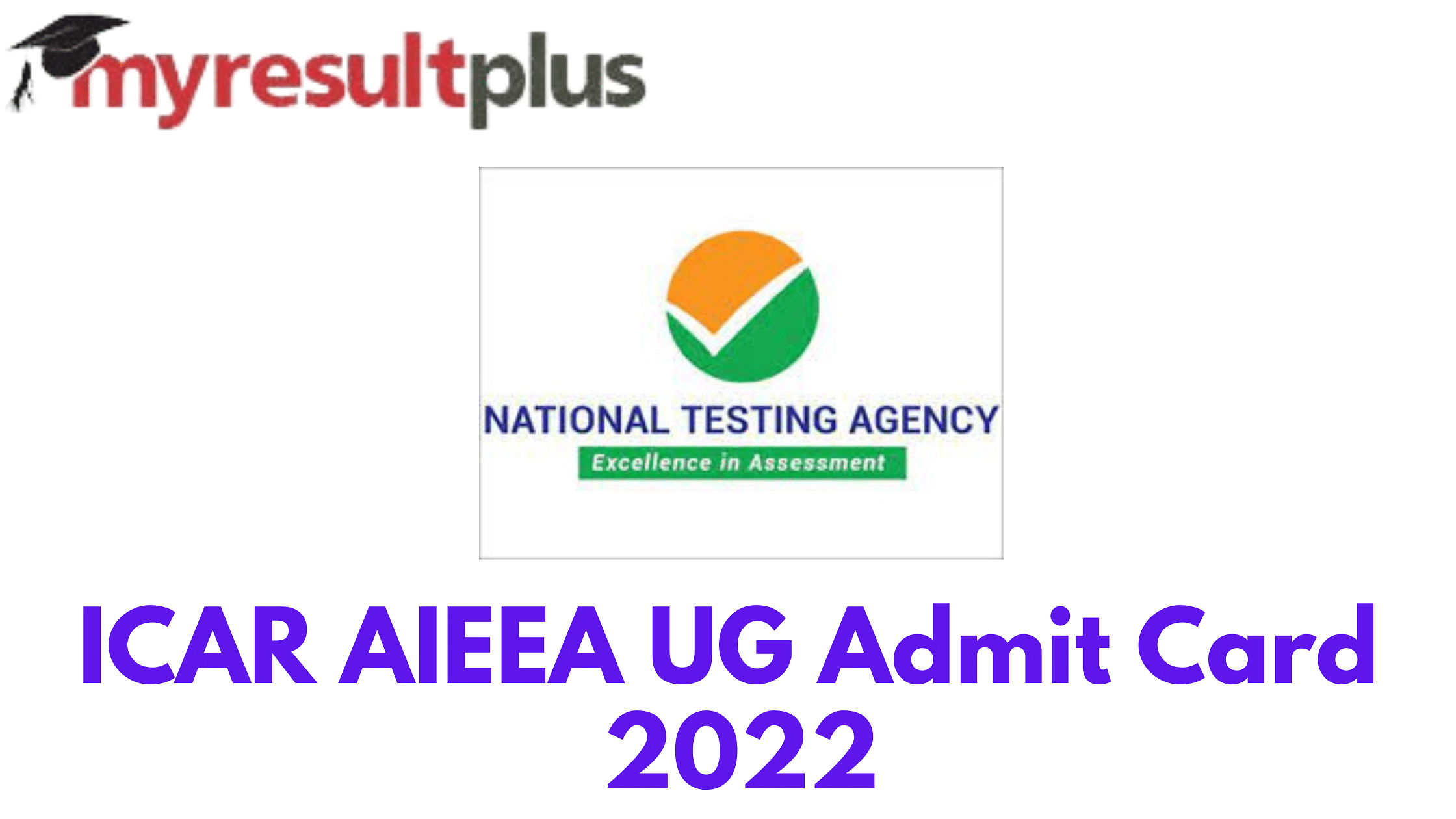 ICAR AIEEA UG Admit Card 2022 Available for Download, Direct Link Here