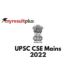 UPSC CSE Mains 2022 Begins, Check What Follows Next