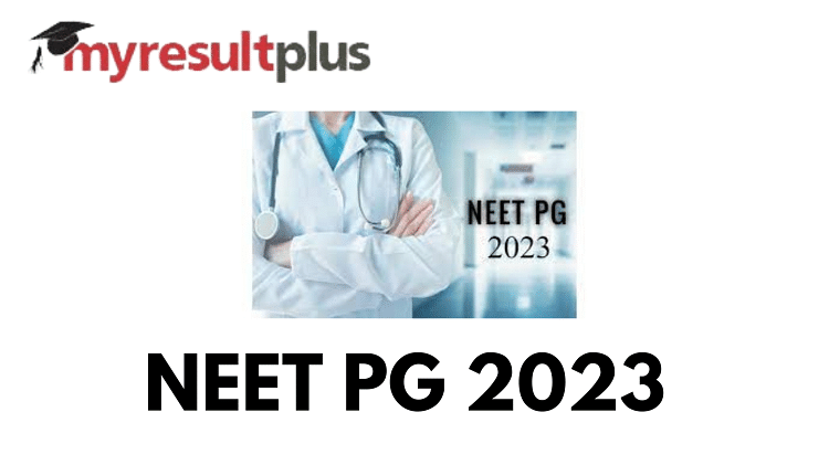 NEET PG 2023 Exam Date Announced, Check Official Updates Here