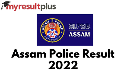 Assam Police SI Result 2022 Declared, Know How to Check Here