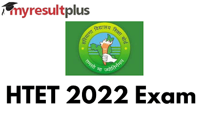HTET Exam Date 2022 Declared, Check Complete Details Here