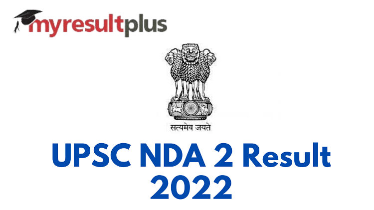 UPSC NDA 2 2022 Result: Marks of Recommended Candidates Released, Here’s How to Check