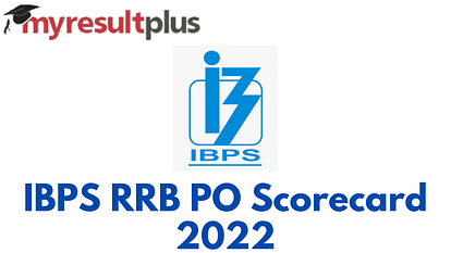 IBPS RRB PO Scorecard 2022 Available for Download, Direct Link Here