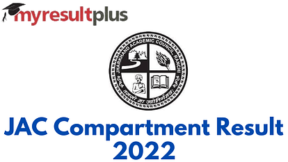 JAC Compartment Result 2022 Released, Steps to Check Here